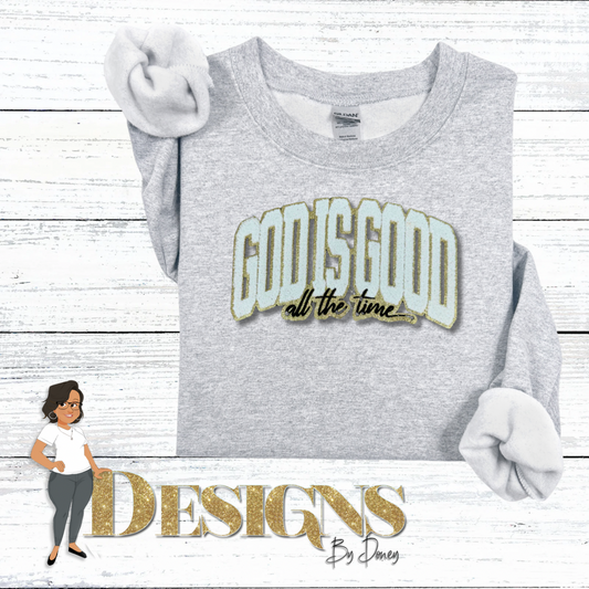 God is Good All The Time Sweatshirt